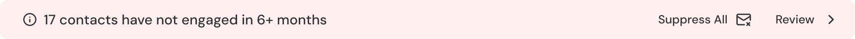 Alert banner telling the user that 17 contacts have not engaged in 6+ months